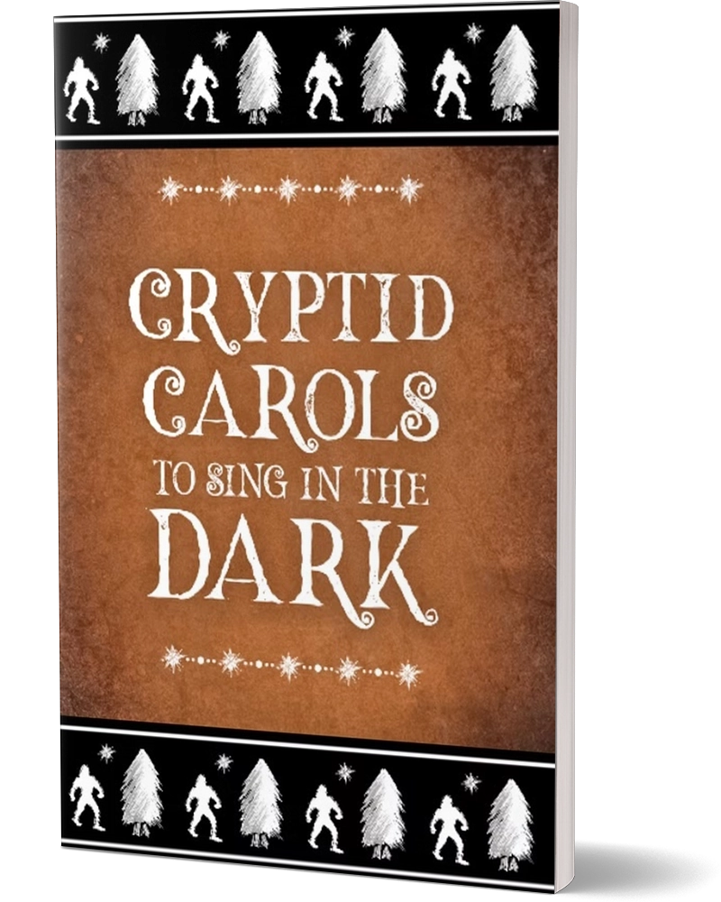Book cover: Cryptid Carols to Sing in the Dark